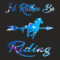 I'd Rather Be Riding Horse Rider Rancher Horseman Equestrian Ladies Fitted T-shirt | Artistshot