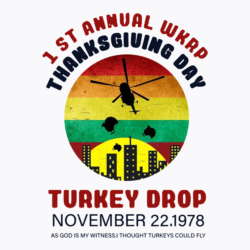 First Anuual  Wkrp Thanksgiving Day Turkey Drop T-shirt | Artistshot