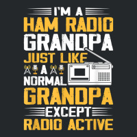 I'm A Ham Radio Grandpa Funny Amateur Radio Operator T Shirt Crewneck Sweatshirt | Artistshot