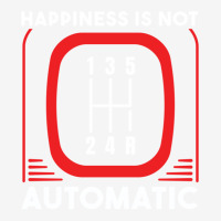 Happiness Is Not Automatic  Stick Shift Manual Transmission Sweatshirt Portrait Canvas Print | Artistshot