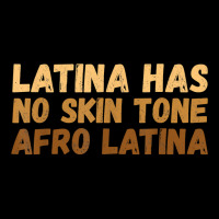 Latina Has No Skin Tone Afro Latina Latin America T Shirt Lightweight Hoodie | Artistshot