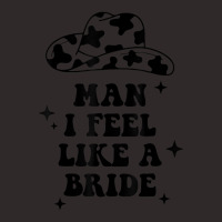 Man I Feel Like A Bride Bachelorette Party Western Cowgirl Racerback Tank | Artistshot