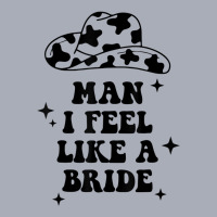 Man I Feel Like A Bride Bachelorette Party Western Cowgirl Tank Dress | Artistshot