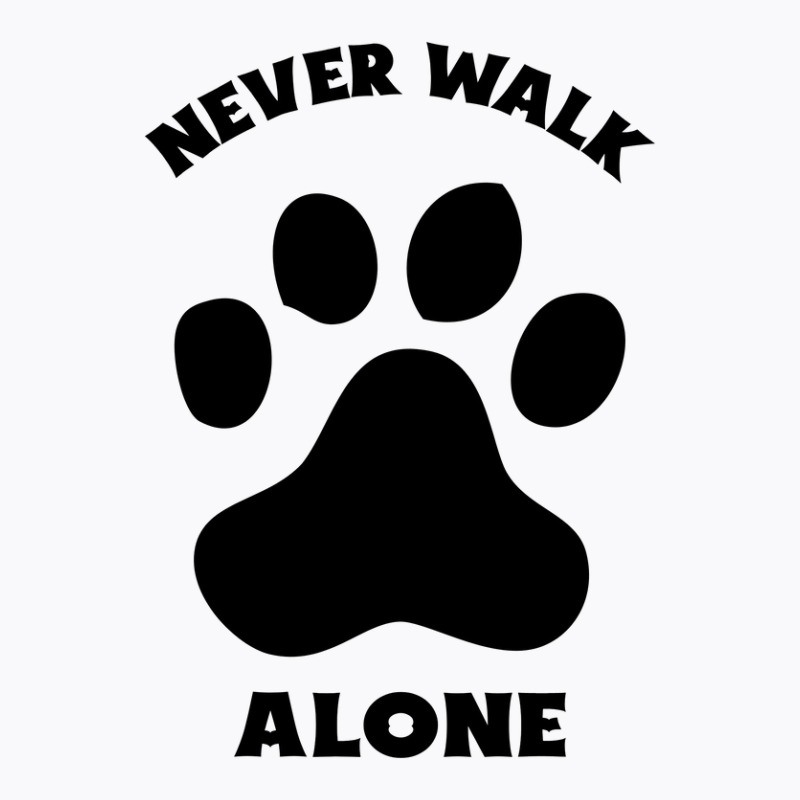 Never Walk Alone T-shirt | Artistshot