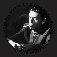 Jacques Brel  Two Kinds Of Time. T-shirt | Artistshot