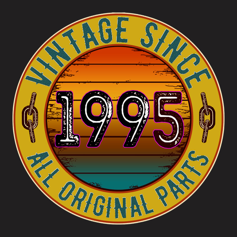 Vintage Since 1995 All Original Parts T-shirt | Artistshot