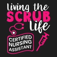 Living The Scrubs Life Certified Nursing Assistant Cna Classic T-shirt | Artistshot