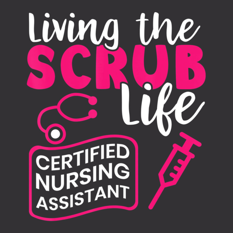 Living The Scrubs Life Certified Nursing Assistant Cna Vintage Hoodie by cm-arts | Artistshot