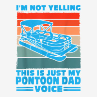 Mens I'm Not Yelling This Is Just My Pontoon Dad Pontoon Boats T Shirt Adjustable Cap | Artistshot