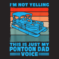 Mens I'm Not Yelling This Is Just My Pontoon Dad Pontoon Boats T Shirt Vintage Cap | Artistshot