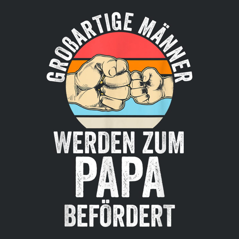 Mens Großartige Männer Werden Zum Papa Befördert Dad T Shirt Crewneck Sweatshirt by montistd | Artistshot