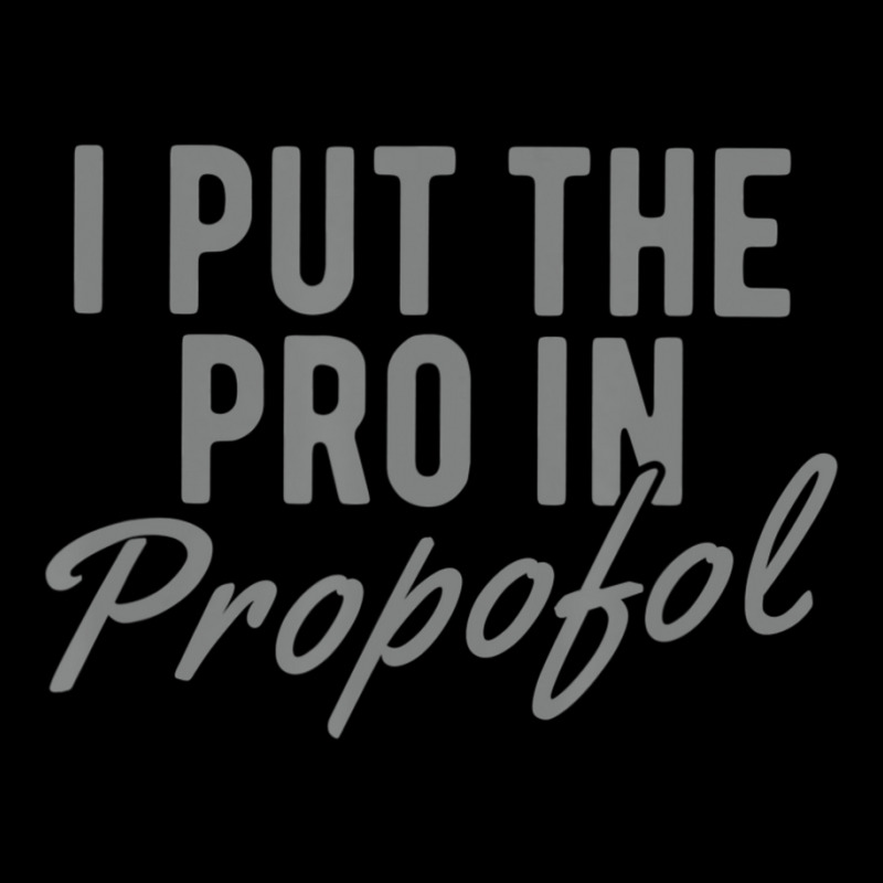 Anesthesiologist Anesthesia Pro Propofol Baby Tee | Artistshot