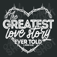 The Greatest Love Story Ever Told Women's Triblend Scoop T-shirt | Artistshot