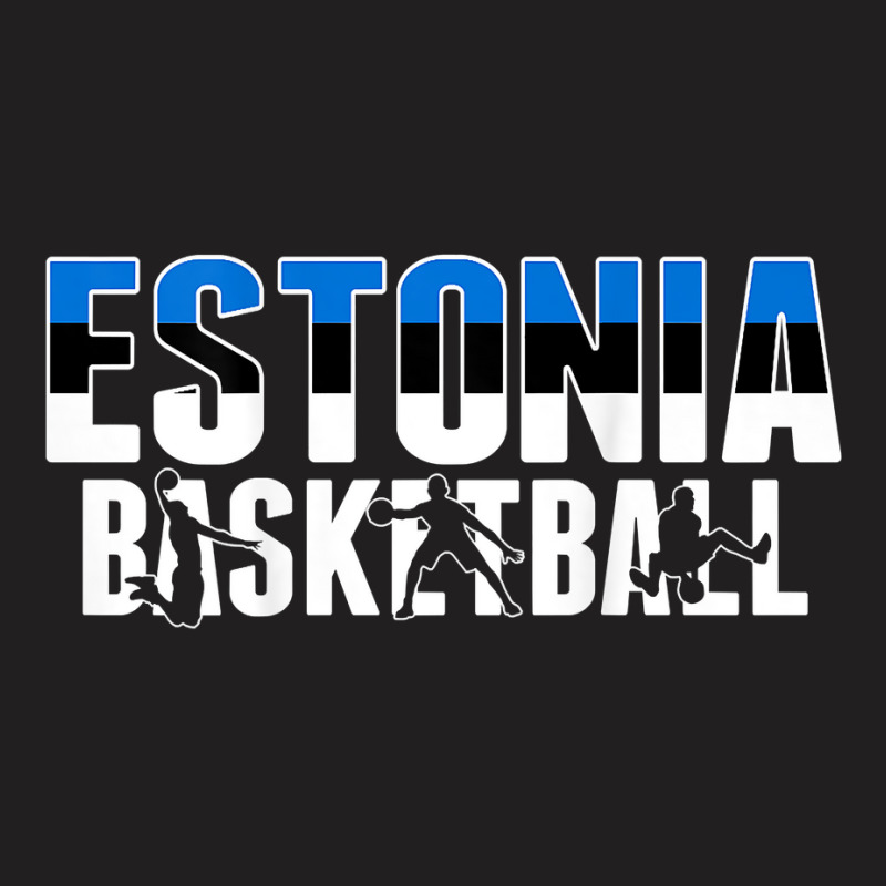 Estonia Basketball Fans Jersey   Estonian Flag Sport Lovers T Shirt T-shirt | Artistshot