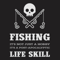 Fishing Is A Life Skill T-shirt | Artistshot