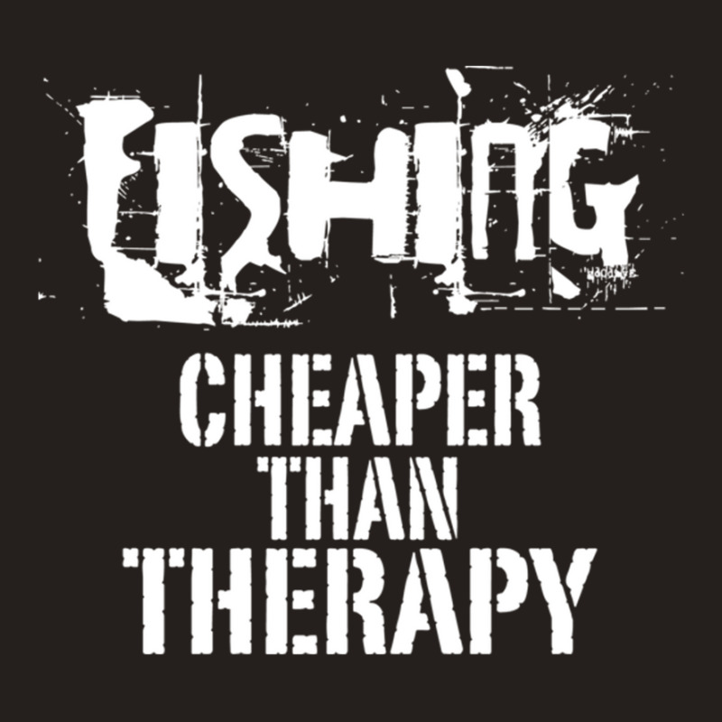 Fishing, Cheaper Than Therapy Tank Top by minarsihre | Artistshot