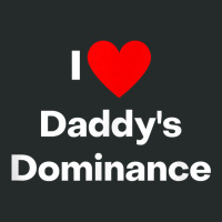 I Love Daddy's Dominance T Shirt Women's Triblend Scoop T-shirt | Artistshot