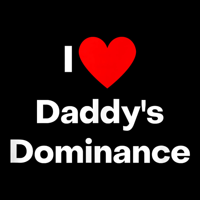 I Love Daddy's Dominance T Shirt Cropped Hoodie by cm-arts | Artistshot