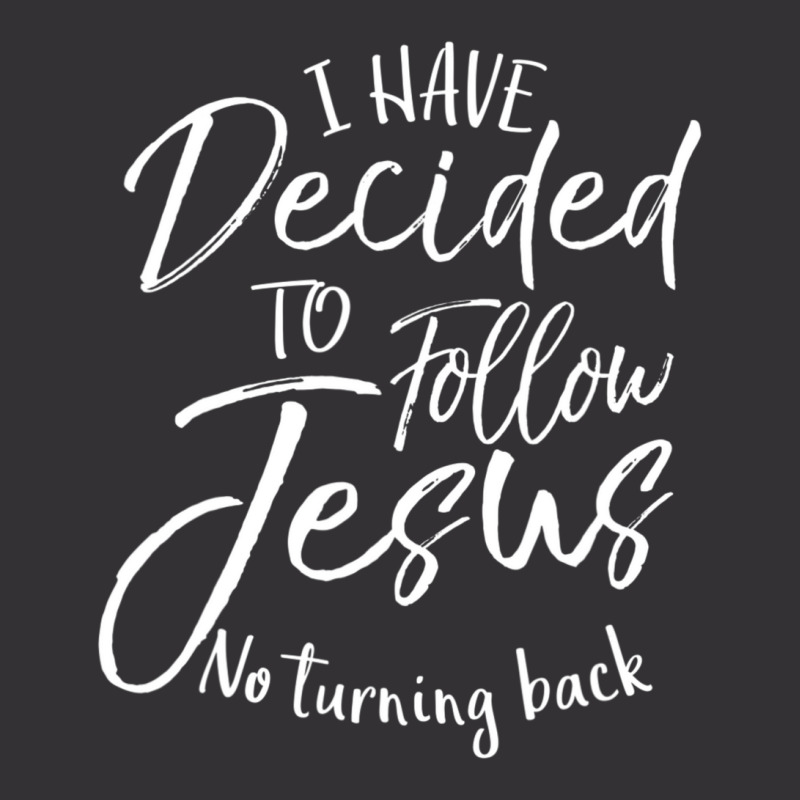 Baptism I Have Decided To Follow Jesus No Turning Back Vintage Hoodie And Short Set | Artistshot