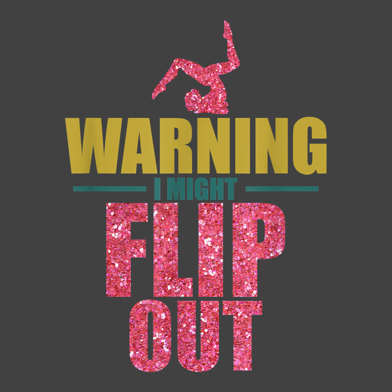 Funny Gymnast Warning I Might Flip Out Gymnastics T Shirt Vintage T-shirt | Artistshot