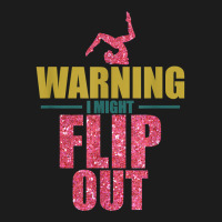 Funny Gymnast Warning I Might Flip Out Gymnastics T Shirt Hoodie & Jogger Set | Artistshot