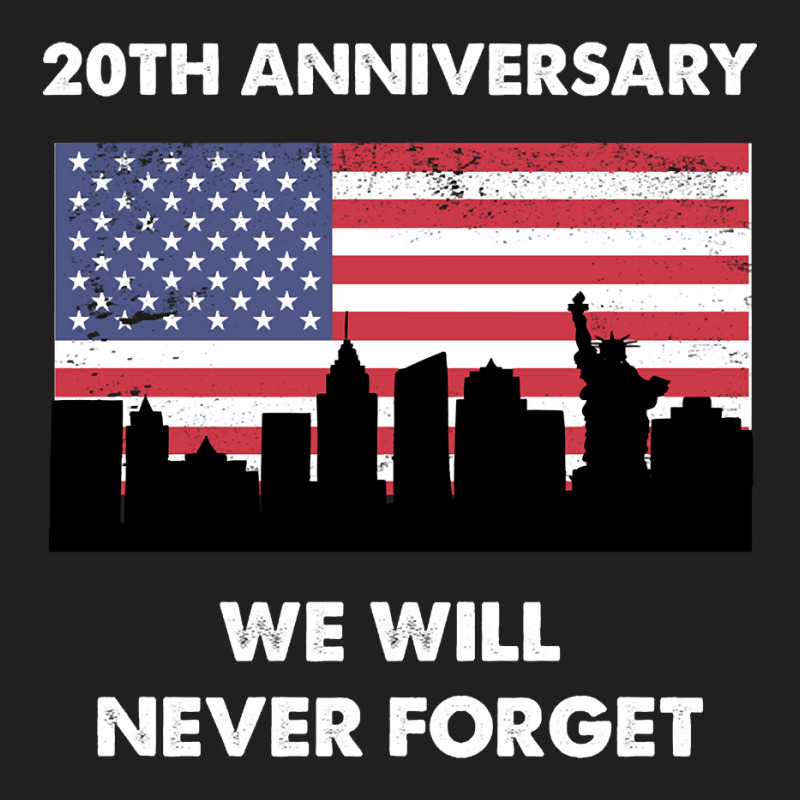 We Will Never Forget T-shirt | Artistshot