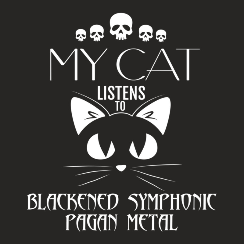 My Cat Listens To Blackened Symphonic Pagan Metal Ladies Fitted T-Shirt by cm-arts | Artistshot