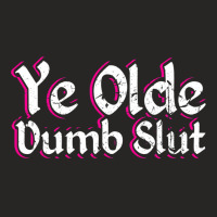 Ye Olde Dumb Slut Renaissance Fair Ren Faire Old English Ladies Fitted T-shirt | Artistshot