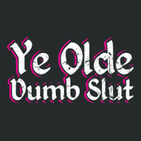 Ye Olde Dumb Slut Renaissance Fair Ren Faire Old English Women's Triblend Scoop T-shirt | Artistshot