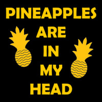 Pineapples Are In My Head Adjustable Cap | Artistshot