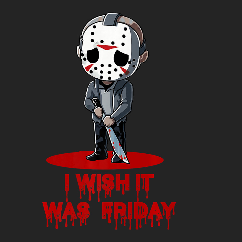 Funny Horror Humor I Wish It Was Friday Serial Killer Gift Premium 3/4 Sleeve Shirt by cm-arts | Artistshot