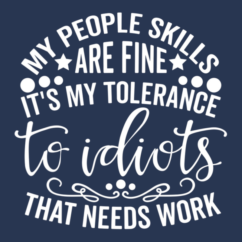 My People Skills Are Fine It's My Tolerance To Idiots Men Denim Jacket | Artistshot