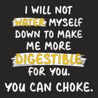 Womens I Will Not Water Myself Down To Make Me More Digestible V Neck Ladies Fitted T-shirt | Artistshot