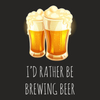 I'd Rather Be Brewing Beer - Funny Homebrew 1 Ladies Fitted T-shirt | Artistshot