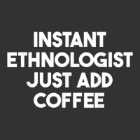 Instant Ethnologist Just Add Coffee T Shirt Vintage Short | Artistshot