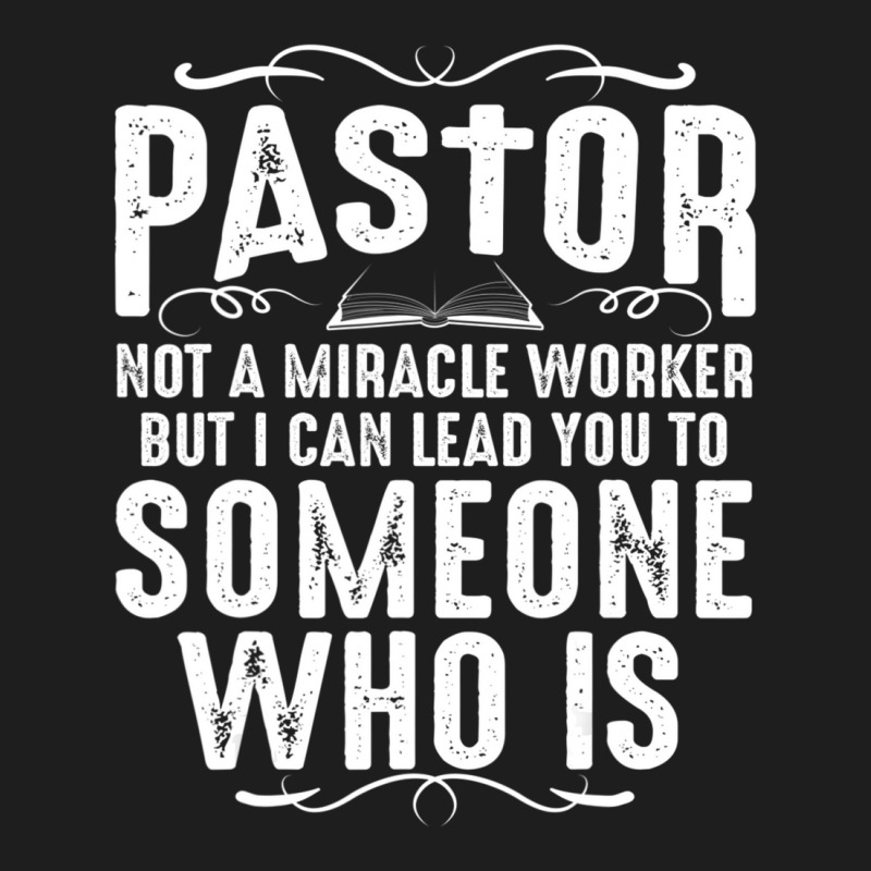 Pastor Cool Christian Church Appreciation Classic T-shirt by cm-arts | Artistshot