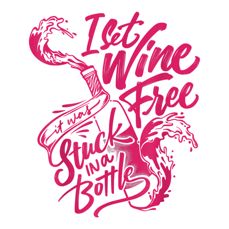 I Set Wine Free – Funny Winemaker Wine Lovers Wine Making T Shirt Sticker | Artistshot