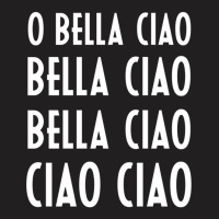 Oh Bella Ciao T-shirt | Artistshot