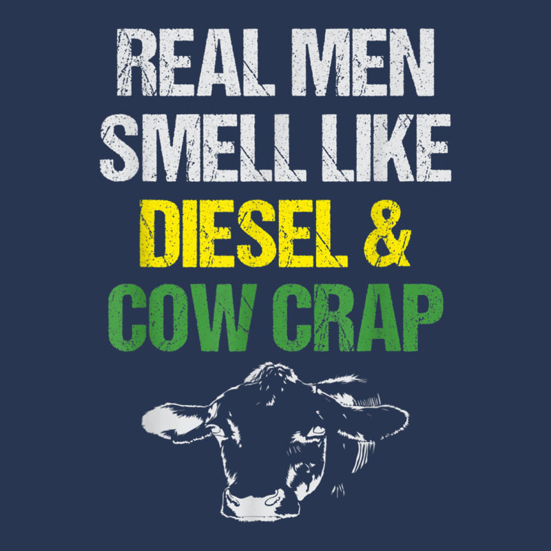 Mens Real Men Smell Like Diesel And Cow Crap Funny Dairy Farmer T Shir Men Denim Jacket | Artistshot