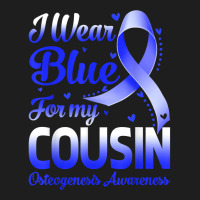 I Wear Blue For My Cousin Osteogenesis Awareness Ribbon T Shirt Classic T-shirt | Artistshot