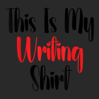 This Is My Writing Shirt T Shirt Printed Hat | Artistshot