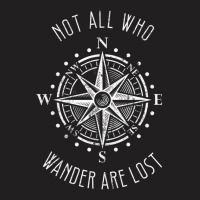 Not All Who Wander Are Los Compass Travel Gypsy Tees T-shirt | Artistshot