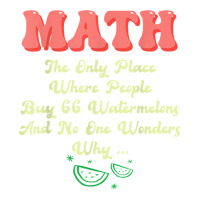 Math And Watermelons Mathematics Calculation Numbers T Shirt Men's T-shirt Pajama Set | Artistshot