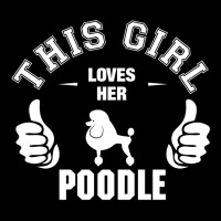 This Girl Loves Poodle Long Sleeve Shirts | Artistshot