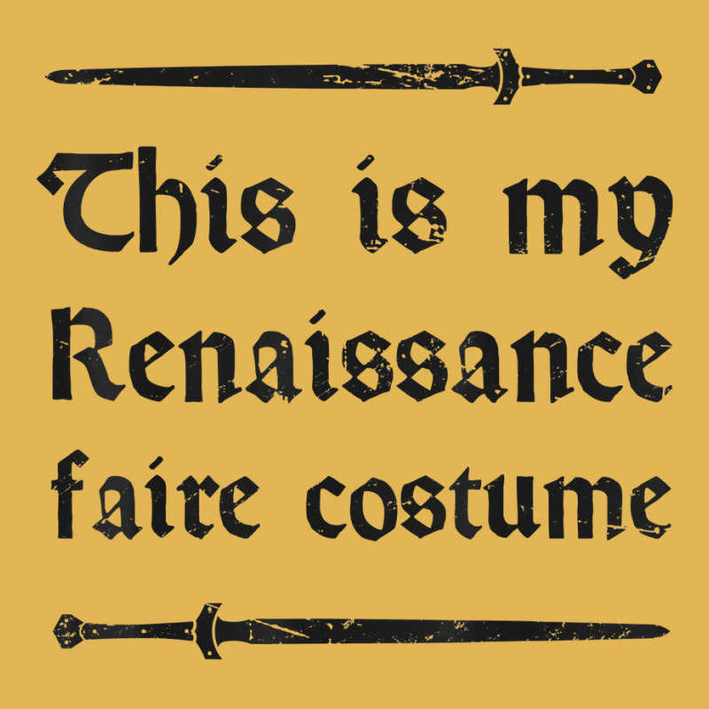 This Is My Renaissance Faire Costume T Shirt Vintage Hoodie And Short Set by nilaeshuhyfa | Artistshot