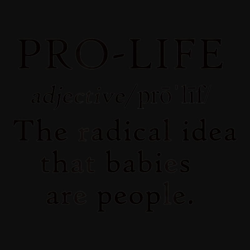 Pro Life Definition Radical Babies Are People Crop Top by cm-arts | Artistshot