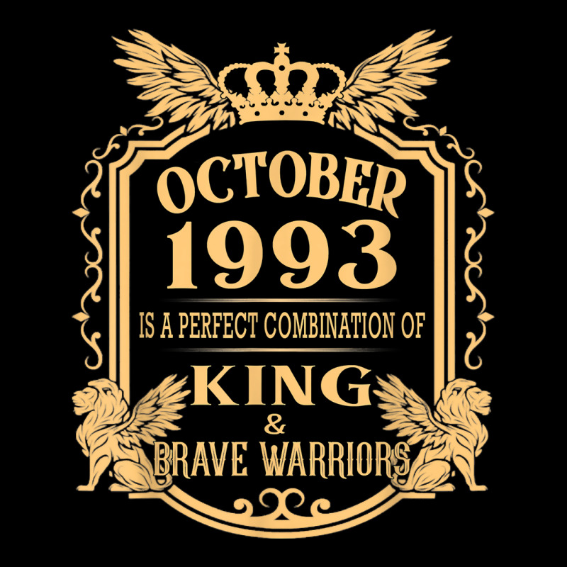 King Born In October 1993 Is A Combination King Birthday Gif T Shirt Kids Cap by cm-arts | Artistshot