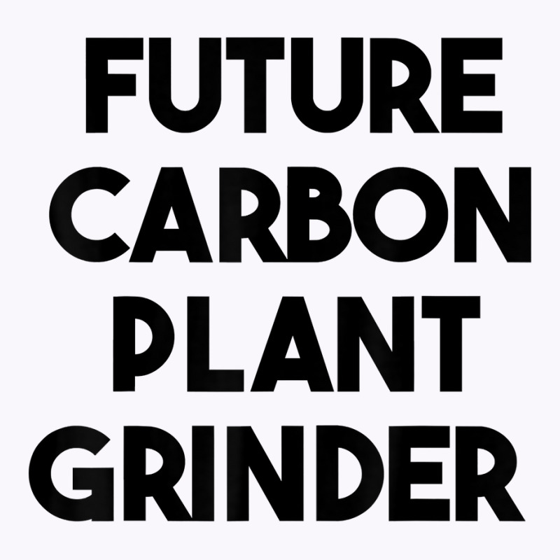 Future Carbon Plant Grinder T Shirt Tank Top | Artistshot