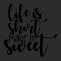 Life Is Short Make It Sweet Exclusive T-shirt | Artistshot