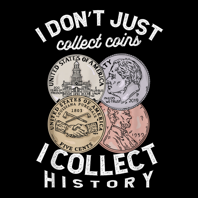 I Don't Just Collect Coins I Collect History Numismatist T Shirt Kids Cap by cm-arts | Artistshot